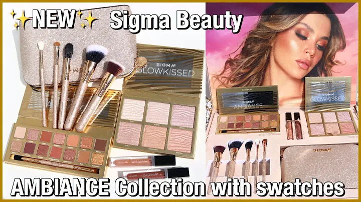 NEW! Sigma Beauty AMBIANCE Collection + SWATCHES (May 2021) New Makeup Launch