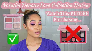 HONEST Review of the Natasha Denona Love Collection Eyeshadow Palette & Love Glow Cheek Palette