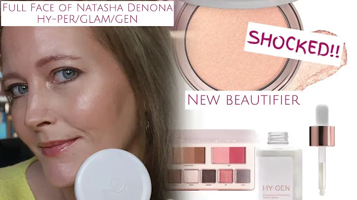 Full Face of Natasha Denona Hy-Glam/Gen/Per + new Beautifier - NOT what I expected! Mature skin test