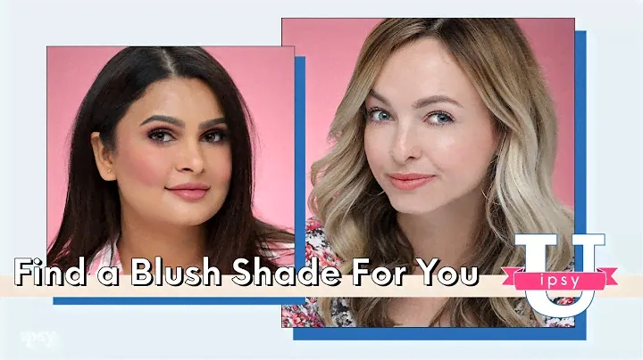 Find a Blush Shade For You | ipsy U