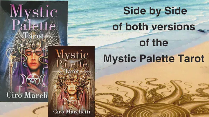 Comparing two versions of the Mystic Palette Tarot by Cairo Marchetti