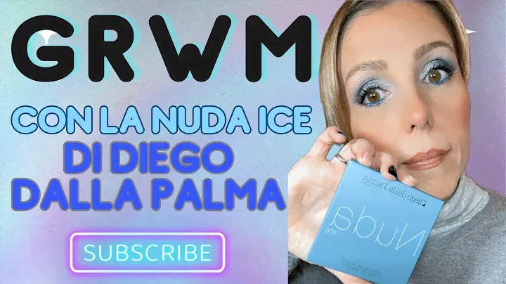GRWM con la palette nuda ice di Diego dalla palma