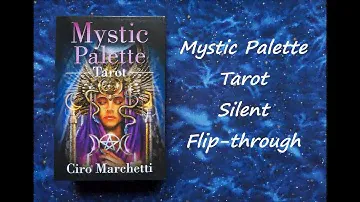 Mystic Palette Tarot - Silent Flip-through