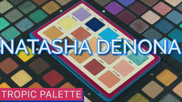 NATASHA DENONA Tropic Palette 🏝Review, Swatch, Tutorial