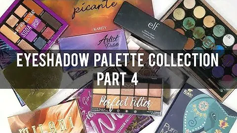 EYESHADOW PALETTE COLLECTION PART 4.