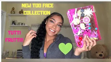 TOO FACED TUTTI FRUTTI COLECCION 🌟