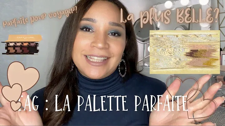 TAG : LA PALETTE PARFAITE ?