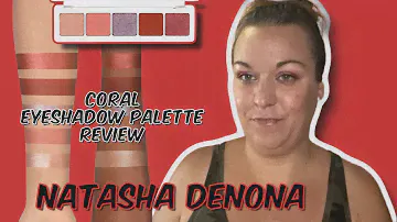 Natasha Denona Coral Palette: Eyeshadow Review & Try On
