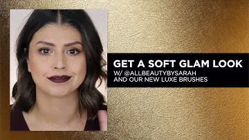 Get a Soft Glam Look w/ @AllBeautyBySarah and our New Luxe Brushes