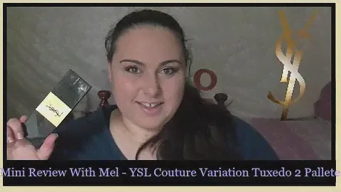 Mini Review With Mel  - YSL Couture Variation Tuxedo 2 Palette