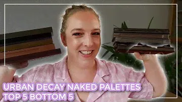 TOP 5 BOTTOM 5 URBAN DECAY NAKED EYESHADOW PALETTES // All 10 of my Urban Decay Naked palettes