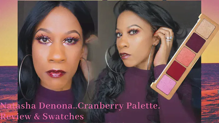 NEW!! NATASHA DENONA CRANBERRY PALETTE SWATCHES & REVIEW!!