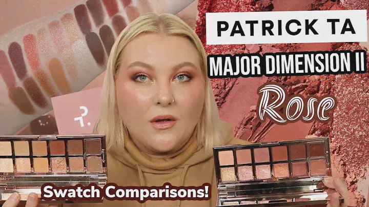 Better than the Original?!? Patrick Ta Major Dimension II Rose Palette: Swatch Comparisons + Demo