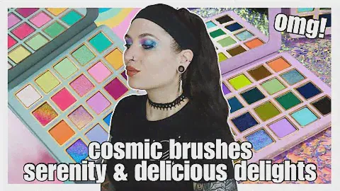 Cosmic Brushes Delicious Delights & Serenity | 2 Looks + Swatches