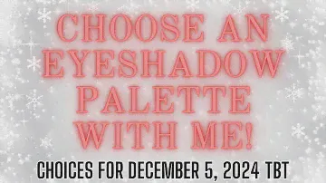 EYESHADOW PALETTE CHOICES FOR THROWBACK THURSDAY | 12.05.2024