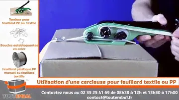 Comment utiliser une cercleuse pour feuillard textile ou polypropylène
