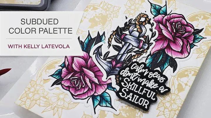 Subdued Color Palette with Kelly featuring Inked Messages Collection