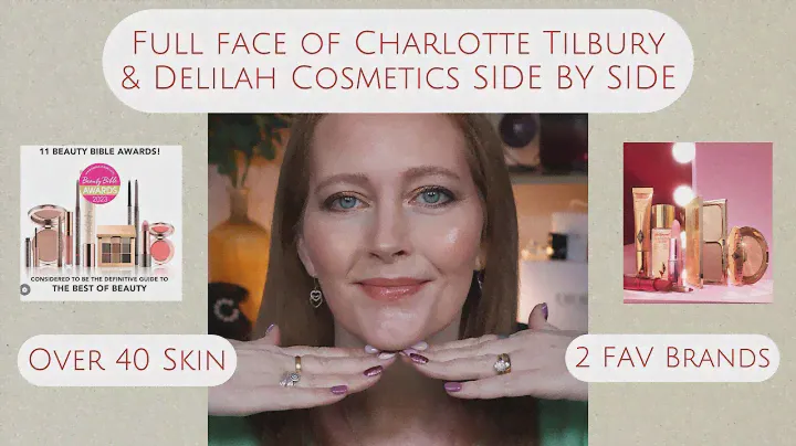 FULL FACE OF CHARLOTTE TILBURY & DELILAH side by side - on my mature skin - 2 of my TOP brands
