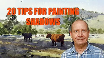 20 Tips for painting shadows with watercolor and other media.