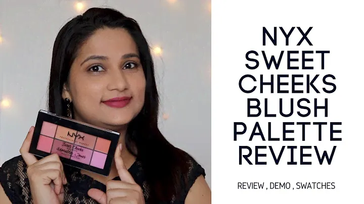 NYX Sweet Cheeks Blush Palette Review, Demo & Swatches | NYX palette review India |  Monica Sumant
