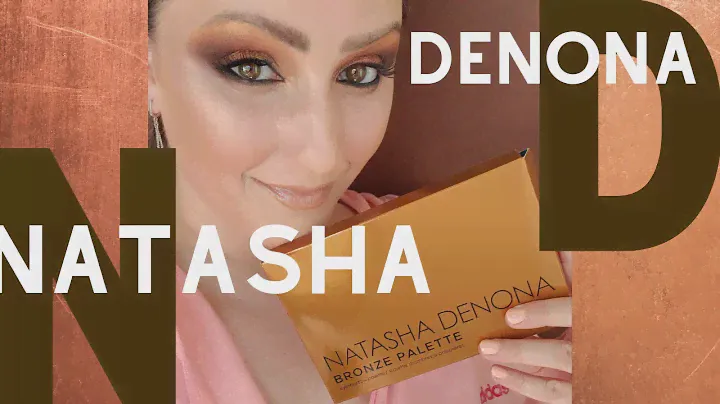 NATASHA DENONA | BRONZE | FULL VIDEO | SWATCHES | REVIEW | TUTORIAL