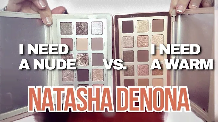 NATASHA DENONA I NEED A WARM VS I NEED A NUDE PALETTES: How Do They Compare? Swatches & 3 Looks!