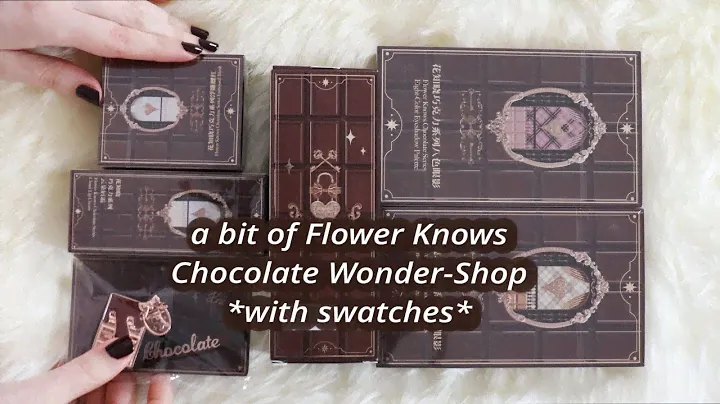 ~ a bit of flower knows chocolate wonder shop unboxing ~ *with swatches*