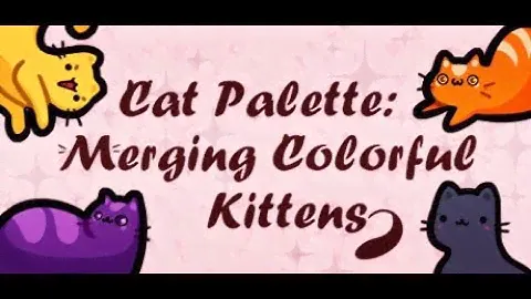 Cat Palette: Merging Colorful Kittens | cuteness overload! [First look - no commentary]