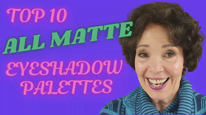 Top 10 Favorite All Matte Eyeshadow Palettes (Updated)/Over50