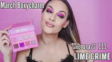 March Boxycharm, Lime crime, Venus III palette tutorial