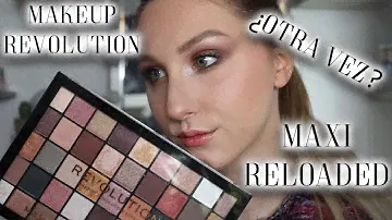 MAXI Reloaded Palette MAKEUP REVOLUTION REVIEW | Enserio Revolution... ya está bien.