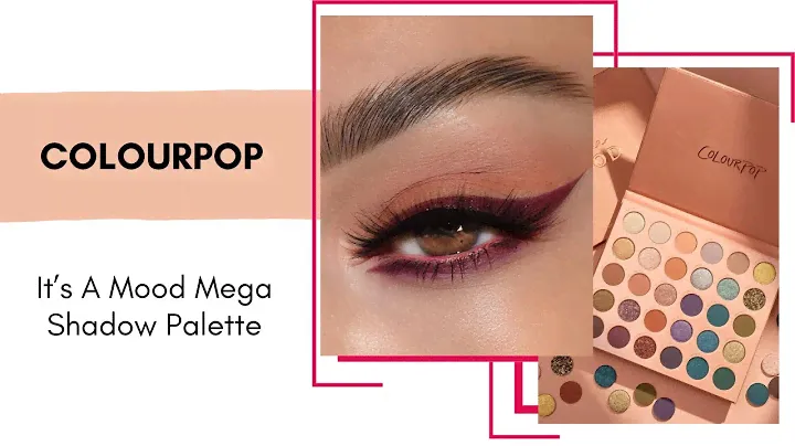 ColourPop It’s A Mood Mega Shadow Palette! New & Trending in Makeup!