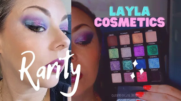 LAYLA COSMETICS: YOU ARE A RARITY - ITALIAN BRAND