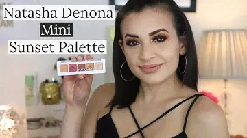 Natasha Denona Mini Sunset Palette | Review and Tutorial