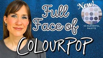 Full Face of Colourpop! Featuring the New So Elemental Palette 🩵🩶💙