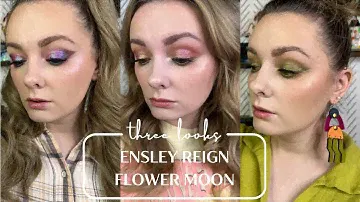 3 LOOKS: ENSLEY REIGN COSMETICS FLOWER MOON