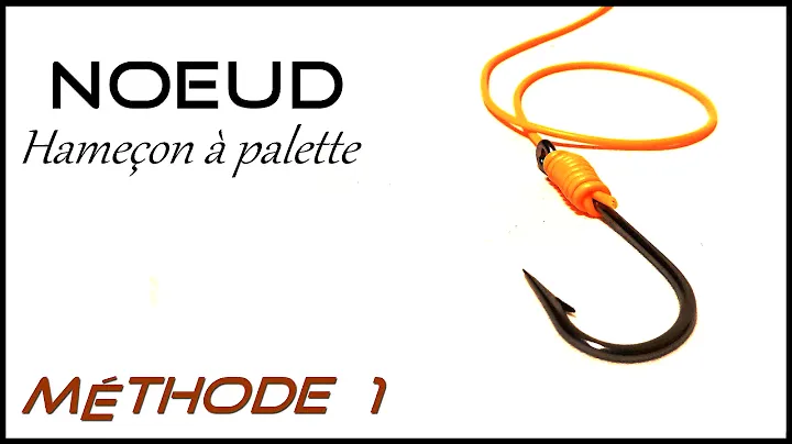 Noeud d'hameçon à palette - Méthode 1