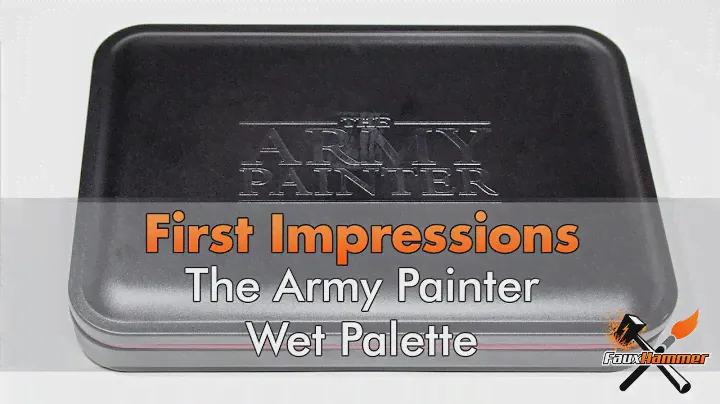 The Army Painter Wet Palette -  First Look