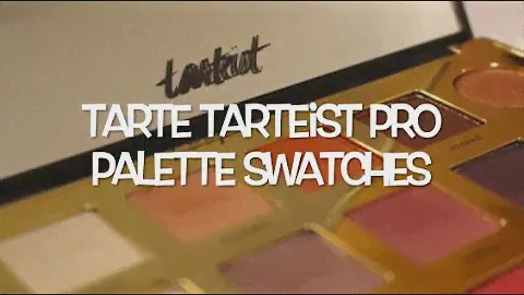 Tarte Tarteist Pro Palette Swatches | MIUsTAIL