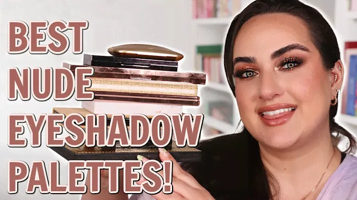 TOP 10 "NUDE" EYESHADOW PALETTES! HIGH END & LUXURY!