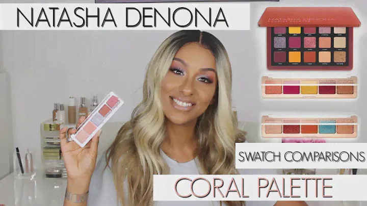 NATASHA DENONA Coral Palette Review + Swatch Comparisons + TUTORIAL